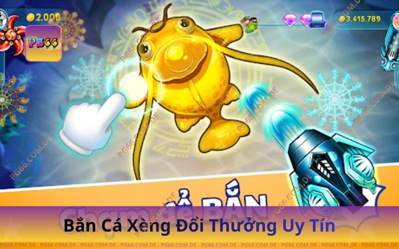 Bắn Cá Xèng Đổi Thưởng Uy Tín – Nhận Thưởng Lớn Tại Pg66 1 Bắn Cá Xèng Đổi Thưởng Uy Tín Tại Pg66